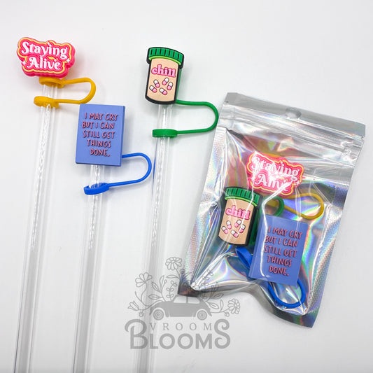 Straw Topper 3 pack - Chill Pill, Staying Alive, & I May Cry But I Still Get Things Done